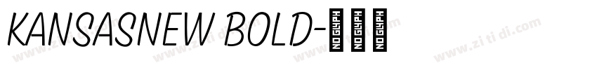 KansasNew Bold字体转换